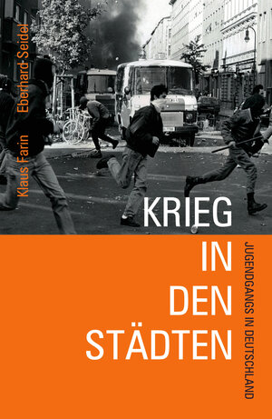 Buchcover Krieg in den Städten | Klaus Farin | EAN 9783940213761 | ISBN 3-940213-76-4 | ISBN 978-3-940213-76-1