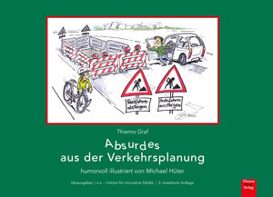 Buchcover Absurdes aus der Verkehrsplanung | Thiemo Graf | EAN 9783940217288 | ISBN 3-940217-28-X | ISBN 978-3-940217-28-8