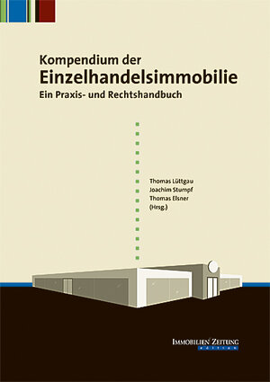 Buchcover Kompendium der Einzelhandelsimmobilie  | EAN 9783940219442 | ISBN 3-940219-44-4 | ISBN 978-3-940219-44-2