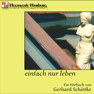 Buchcover einfach nur leben | Gerhard Schöttke | EAN 9783940229014 | ISBN 3-940229-01-6 | ISBN 978-3-940229-01-4