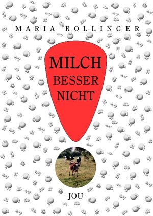 Buchcover Milch besser nicht | Maria Rollinger | EAN 9783940236005 | ISBN 3-940236-00-4 | ISBN 978-3-940236-00-5