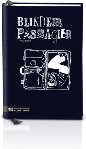 Buchcover Blinder Passagier | Dominic Angeloch | EAN 9783940249111 | ISBN 3-940249-11-4 | ISBN 978-3-940249-11-1