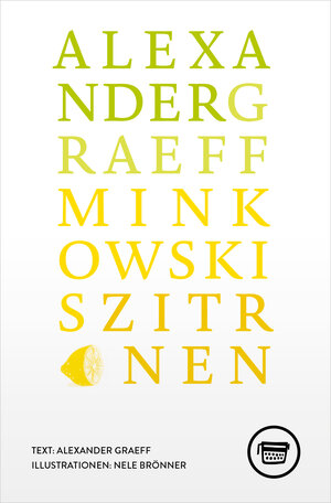 Buchcover Minkowskis Zitronen | Alexander Graeff | EAN 9783940249456 | ISBN 3-940249-45-9 | ISBN 978-3-940249-45-6