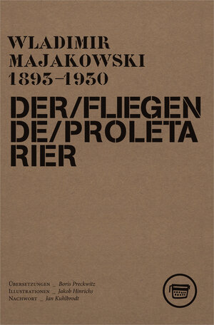 Buchcover Der fliegende Proletarier | Wladimir Majakowski | EAN 9783940249623 | ISBN 3-940249-62-9 | ISBN 978-3-940249-62-3