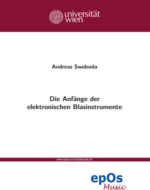 Buchcover Die Anfänge der elektronischen Blasinstrumente | Andreas Swoboda | EAN 9783940255709 | ISBN 3-940255-70-X | ISBN 978-3-940255-70-9