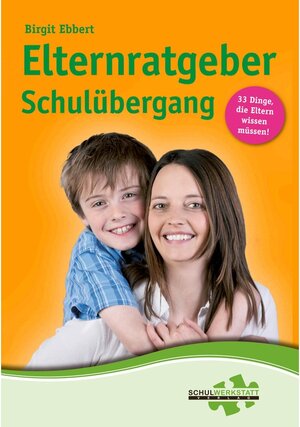 Buchcover Elternratgeber Schulübergang | Birgit Ebbert | EAN 9783940257741 | ISBN 3-940257-74-5 | ISBN 978-3-940257-74-1