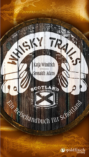Buchcover Whisky Trails | Katja Wündrich | EAN 9783940258373 | ISBN 3-940258-37-7 | ISBN 978-3-940258-37-3