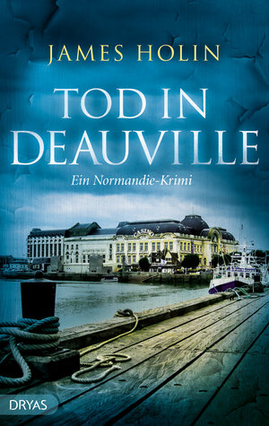 Buchcover Tod in Deauville | James Holin | EAN 9783940258793 | ISBN 3-940258-79-2 | ISBN 978-3-940258-79-3