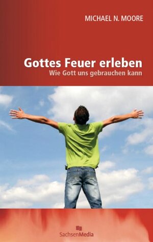 Buchcover Gottes Feuer erleben | Michael Moore | EAN 9783940268006 | ISBN 3-940268-00-3 | ISBN 978-3-940268-00-6