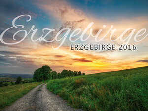 Buchcover Erzgebirge 2016 | EAN 9783940268389 | ISBN 3-940268-38-0 | ISBN 978-3-940268-38-9