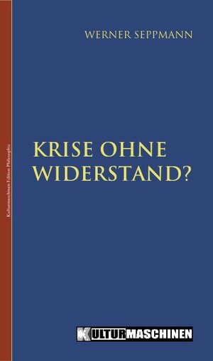 Buchcover Krise ohne Widerstand? | Werner Seppmann | EAN 9783940274229 | ISBN 3-940274-22-4 | ISBN 978-3-940274-22-9