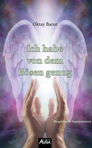 Buchcover Ich habe von dem Bösen genug | Oktay Barut | EAN 9783940281890 | ISBN 3-940281-89-1 | ISBN 978-3-940281-89-0