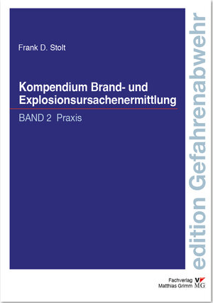Buchcover Kompendium Brand- und Explosionsursachenermittlung | Frank D Stolt | EAN 9783940286314 | ISBN 3-940286-31-1 | ISBN 978-3-940286-31-4