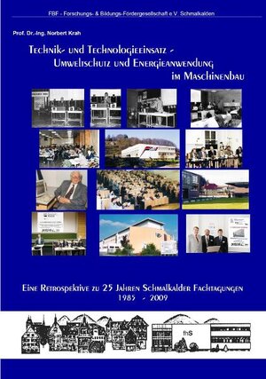 Buchcover Technik- und Technologieeinsatz - Umweltschutz und Energieanwendung im Maschinenbau | Norbert Krah | EAN 9783940295064 | ISBN 3-940295-06-X | ISBN 978-3-940295-06-4
