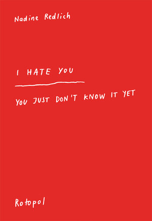 Buchcover I Hate You – You Just Don’t Know It Yet | Nadine Redlich | EAN 9783940304162 | ISBN 3-940304-16-6 | ISBN 978-3-940304-16-2