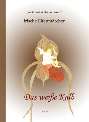 Buchcover Das weiße Kalb | Jacob Grimm | EAN 9783940307088 | ISBN 3-940307-08-4 | ISBN 978-3-940307-08-8