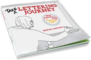 Buchcover Take a Lettering Journey | Martinez Heather | EAN 9783940315281 | ISBN 3-940315-28-1 | ISBN 978-3-940315-28-1