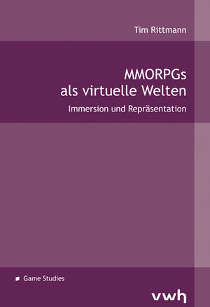 Buchcover MMORPGs als virtuelle Welten | Tim Rittmann | EAN 9783940317209 | ISBN 3-940317-20-9 | ISBN 978-3-940317-20-9