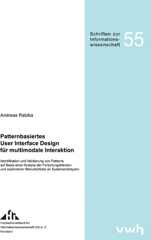 Buchcover Patternbasiertes User Interface Design für multimodale Interaktion | Andreas Ratzka | EAN 9783940317629 | ISBN 3-940317-62-4 | ISBN 978-3-940317-62-9