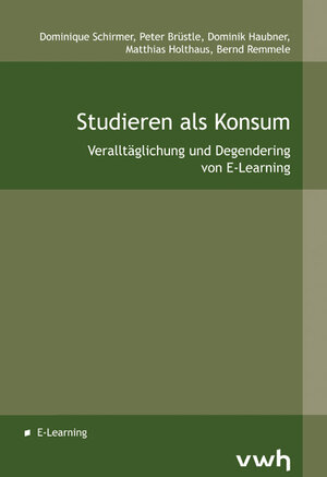 Buchcover Studieren als Konsum | Dominique Schirmer | EAN 9783940317834 | ISBN 3-940317-83-7 | ISBN 978-3-940317-83-4