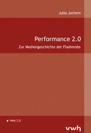 Buchcover Performance 2.0 | Julia Jochem | EAN 9783940317988 | ISBN 3-940317-98-5 | ISBN 978-3-940317-98-8