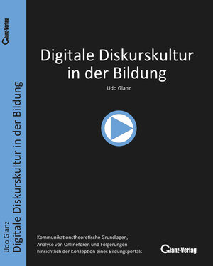 Buchcover Digitale Diskurskultur in der Bildung | Udo Glanz | EAN 9783940320063 | ISBN 3-940320-06-4 | ISBN 978-3-940320-06-3