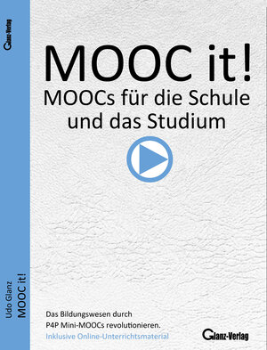 Buchcover MOOC it! MOOCs für die Schule und das Studium | Udo Glanz | EAN 9783940320131 | ISBN 3-940320-13-7 | ISBN 978-3-940320-13-1