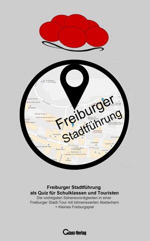 Buchcover Freiburger Stadtführung als Quiz für Schulklassen und Touristen | Udo Glanz | EAN 9783940320209 | ISBN 3-940320-20-X | ISBN 978-3-940320-20-9