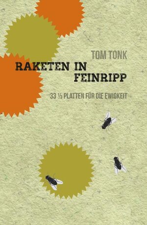 Buchcover Raketen in Feinripp. 33 1/3 Platten für die Ewigkeit. | Tom Tonk | EAN 9783940349071 | ISBN 3-940349-07-0 | ISBN 978-3-940349-07-1