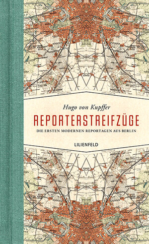 Buchcover Reporterstreifzüge | Hugo von Kupffer | EAN 9783940357748 | ISBN 3-940357-74-X | ISBN 978-3-940357-74-8