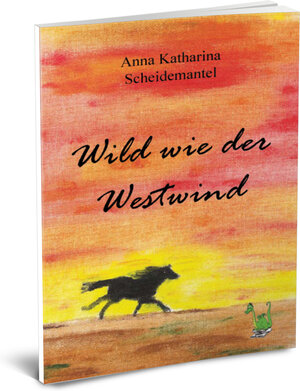 Buchcover Wild wie der Westwind | Katharina Scheidemantel | EAN 9783940367976 | ISBN 3-940367-97-4 | ISBN 978-3-940367-97-6