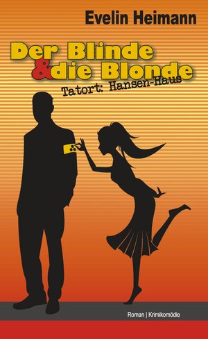 Buchcover Der Blinde & die Blonde | Evelin Heimann | EAN 9783940373311 | ISBN 3-940373-31-1 | ISBN 978-3-940373-31-1
