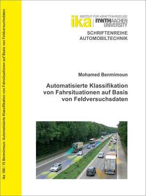 Buchcover Automatisierte Klassifikation von Fahrsituationen auf Basis von Feldversuchsdaten | Mohamed Benmimoun | EAN 9783940374936 | ISBN 3-940374-93-8 | ISBN 978-3-940374-93-6