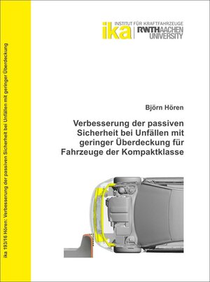 Buchcover Verbesserung der passiven Sicherheit bei Unfällen mit geringer Überdeckung für Fahrzeuge der Kompaktklasse | Björn Hören | EAN 9783940374981 | ISBN 3-940374-98-9 | ISBN 978-3-940374-98-1