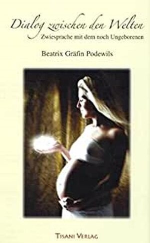 Buchcover Dialog zwischen den Welten | Beatrix Podewils, Gräfin | EAN 9783940382047 | ISBN 3-940382-04-3 | ISBN 978-3-940382-04-7