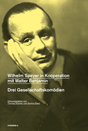 Buchcover Wilhelm Speyer in Kooperation mit Walter Benjamin  | EAN 9783940384713 | ISBN 3-940384-71-2 | ISBN 978-3-940384-71-3