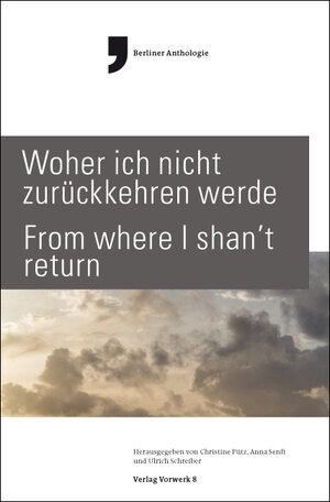 Buchcover WOHER ICH NICHT ZURÜCKKEHREN WERDE – FROM WHERE I SHAN’T RETURN  | EAN 9783940384799 | ISBN 3-940384-79-8 | ISBN 978-3-940384-79-9