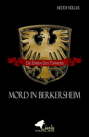 Buchcover Die Erben des Türmers - Mord in Berkersheim | Meddi Müller | EAN 9783940387004 | ISBN 3-940387-00-2 | ISBN 978-3-940387-00-4