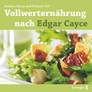 Buchcover Vollwerternährung nach Edgar Cayce | Barbara Piel | EAN 9783940392084 | ISBN 3-940392-08-1 | ISBN 978-3-940392-08-4