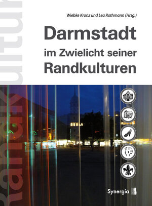 Buchcover Darmstadt im Zwielicht seiner Randkulturen | Lea Rothmann | EAN 9783940392978 | ISBN 3-940392-97-9 | ISBN 978-3-940392-97-8