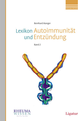 Buchcover Lexikon Autoimmunität und Entzündung | Bernhard Manger | EAN 9783940407139 | ISBN 3-940407-13-5 | ISBN 978-3-940407-13-9