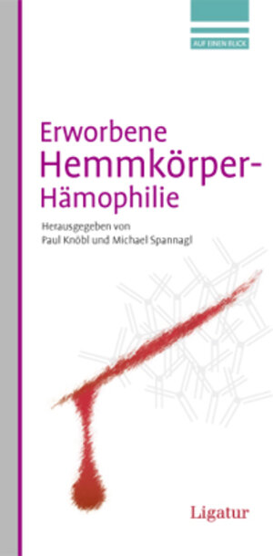 Buchcover Erworbene Hemmkörper-Hämophilie | Paul Knöbl | EAN 9783940407191 | ISBN 3-940407-19-4 | ISBN 978-3-940407-19-1