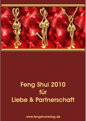 Buchcover Feng Shui 2010 für die Liebe & Partnerschaft | Andrea Moser | EAN 9783940410177 | ISBN 3-940410-17-9 | ISBN 978-3-940410-17-7