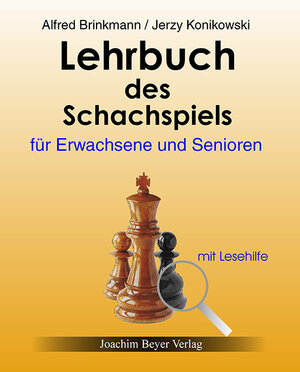 Buchcover Lehrbuch des Schachspiels für Erwachsene und Senioren | Alfred Brinckmann | EAN 9783940417176 | ISBN 3-940417-17-3 | ISBN 978-3-940417-17-6