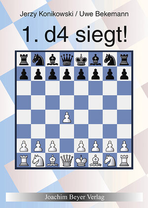 Buchcover 1. d4 siegt! | Jerzy Konikowski | EAN 9783940417503 | ISBN 3-940417-50-5 | ISBN 978-3-940417-50-3