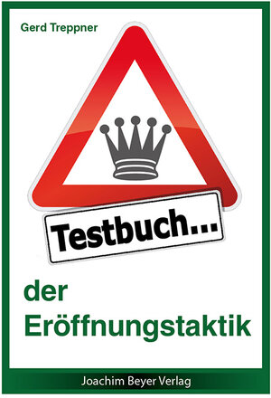 Buchcover Testbuch der Eröffnungstaktik | Gerd Treppner | EAN 9783940417534 | ISBN 3-940417-53-X | ISBN 978-3-940417-53-4