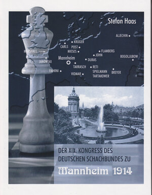 Buchcover Der XIX. Kongress des Deutschen Schachbundes zu Mannheim 1914 | Stefan Haas | EAN 9783940417541 | ISBN 3-940417-54-8 | ISBN 978-3-940417-54-1