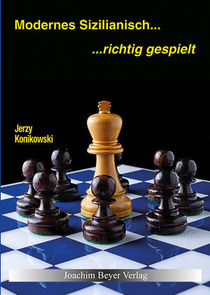 Buchcover Modernes Sizilianisch - richtig gespielt | Jerzy Konikowski | EAN 9783940417596 | ISBN 3-940417-59-9 | ISBN 978-3-940417-59-6