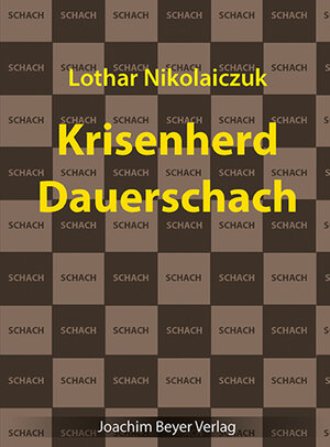 Buchcover Krisenherd Dauerschach | Lothar Nikolaiczuk | EAN 9783940417664 | ISBN 3-940417-66-1 | ISBN 978-3-940417-66-4