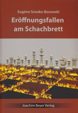 Buchcover Eröffnungsfallen am Schachbrett | Eugéne Snosko-Borowski | EAN 9783940417725 | ISBN 3-940417-72-6 | ISBN 978-3-940417-72-5